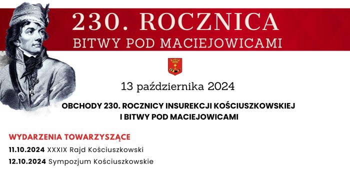 Miniaturka artykułu Serdecznie zapraszamy wszystkich Mieszkańców gminy Maciejowice oraz Gości na Uroczystości Obchodów 230. Rocznicy Insurekcji Kościuszkowskiej i Bitwy pod Maciejowicami