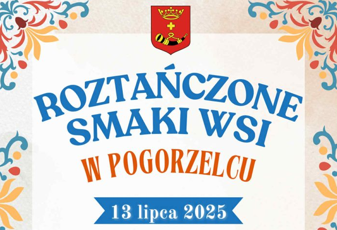 Miniaturka artykułu SERDECZNIE ZAPRASZAMY NA ROZTAŃCZONE SMAKI WSI W POGORZELCU