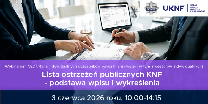 Miniaturka artykułu Zaproszenie na webinarium CEDUR „Lista ostrzeżeń publicznych KNF- podstawa wpisu i wykreślenia”