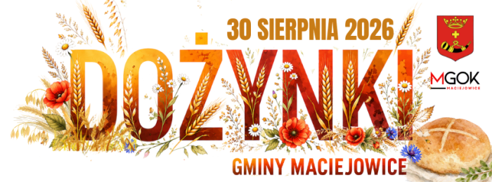 Miniaturka artykułu DOŻYNKI GMINY MACIEJOWICE 2026