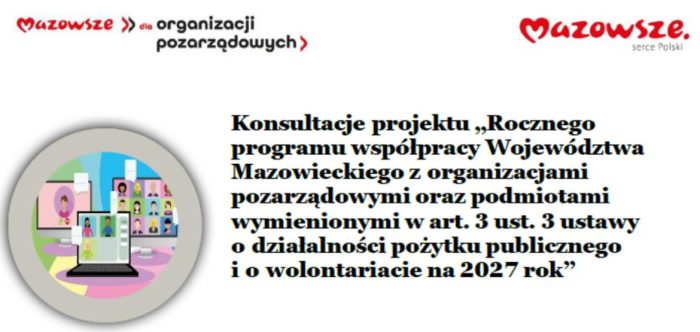 Miniaturka artykułu Konsultacje projektu „Rocznego programu współpracy Województwa Mazowieckiego z organizacjami pozarządowymi oraz podmiotami wymienionymi w art. 3 ust. 3 ustawy o działalności pożytku publicznego  i o wolontariacie na 2027 rok”