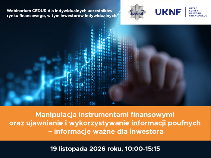 Miniaturka artykułu Urząd KNF – zaproszenie na webinarium CEDUR „Manipulacja instrumentami finansowymi oraz ujawnianie i wykorzystywanie informacji poufnych – informacje ważne dla inwestora”